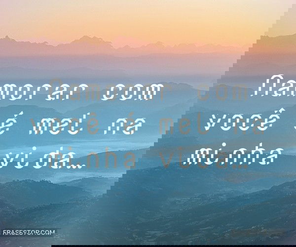 Namorar com você é mel...