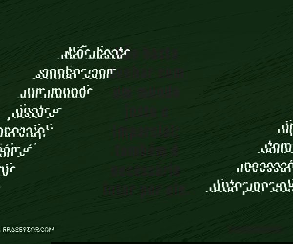 Não basta sonhar com um...