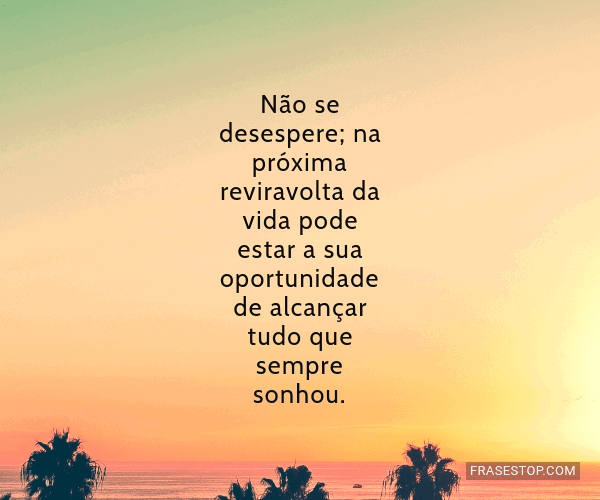 Não funcionou? Mude a tática, desengavete, agregue valor, faça funcionar! O  que não prospera emperra o progresso, torna-se desperdício!”