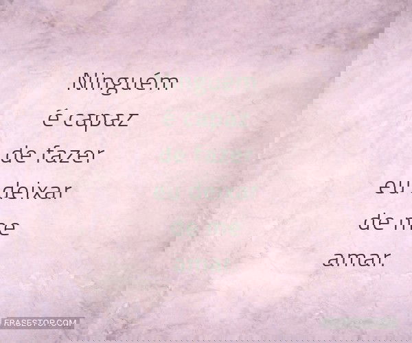 Ninguém é capaz de...