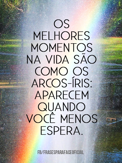 Os Melhores Momentos Na Vida Sao Como Os