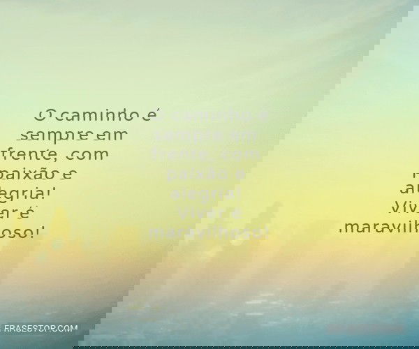 O caminho é sempre em...