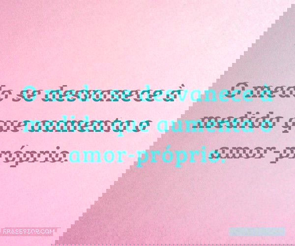 O medo se desvanece à...