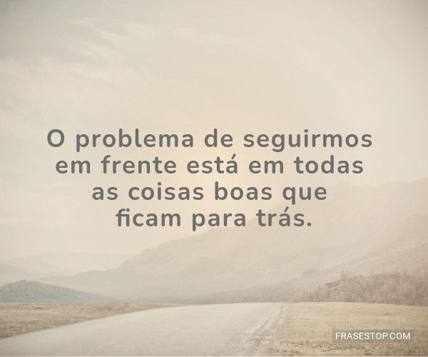 O problema de seguirmos...