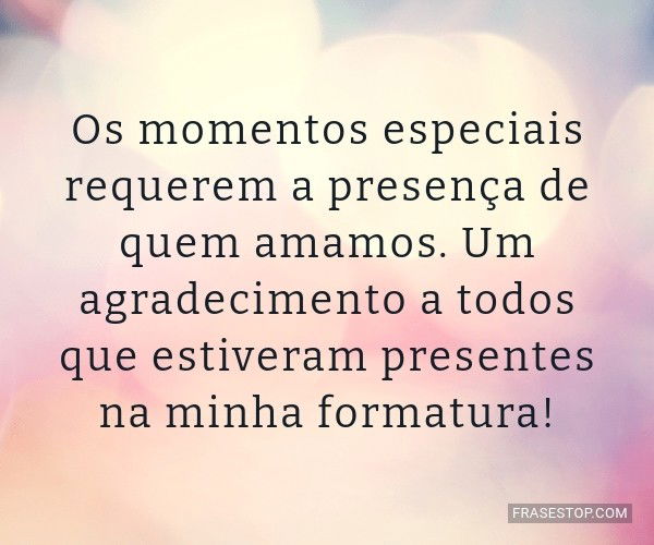 Os momentos especiais...