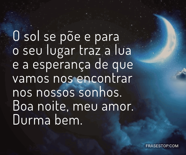 O sol se põe e para o seu lugar traz a lua e a... - FrasesTop