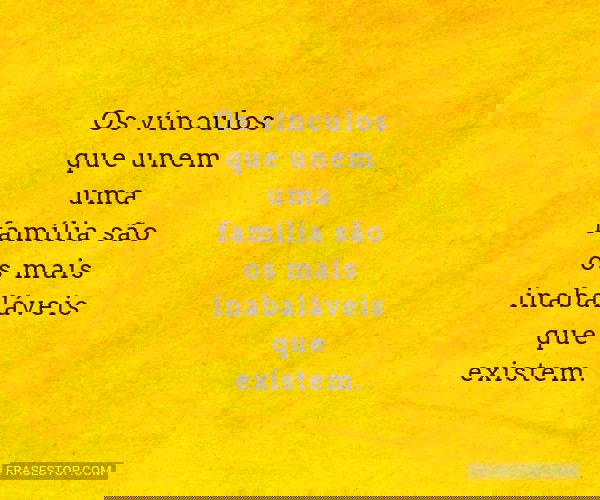 Os vínculos que unem uma...