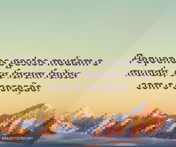 Pequenos gestos mudam o...