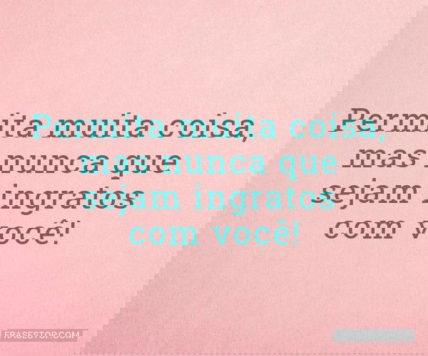 Permita muita coisa, mas...