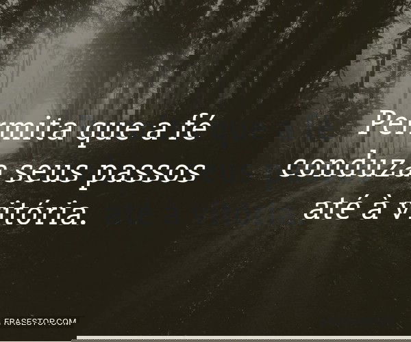 Permita que a fé conduza...