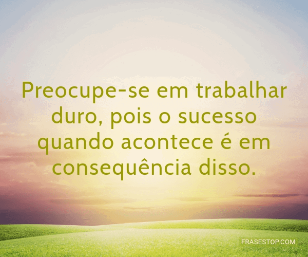 frases de trabalho duro e dedicação🕺: A plataforma definitiva ...