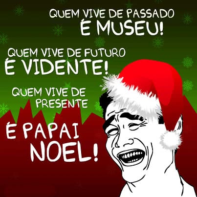 Quem vive de passado é...