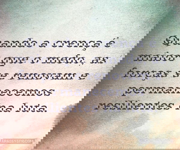 Quando a crença é maior...