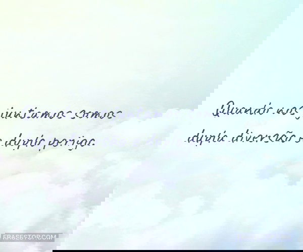 Quando nos juntamos somos...