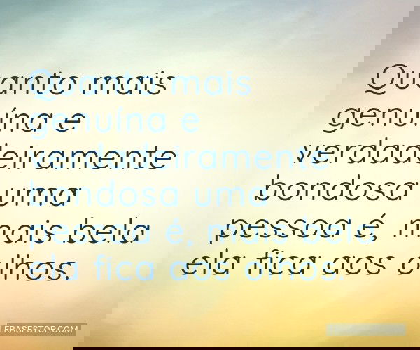 Quanto mais genuína e...