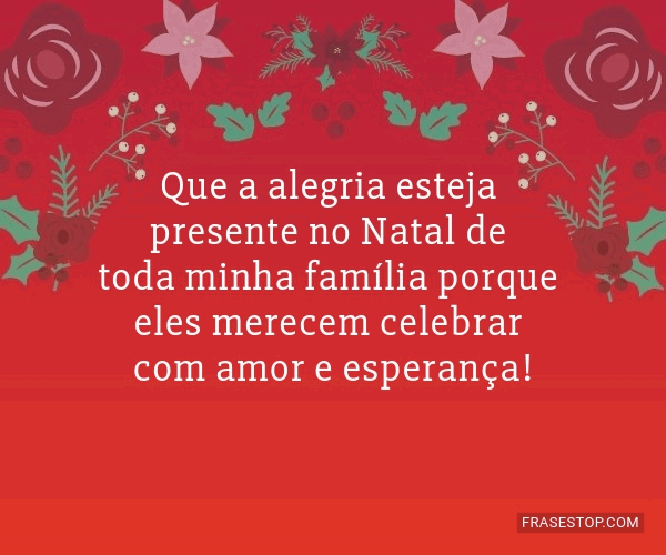Que a alegria esteja presente no Natal de toda... - FrasesTop Que a alegria esteja presente no Natal de toda... - FrasesTop