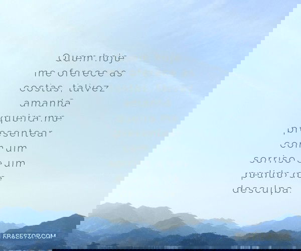 Quem hoje me oferece as...