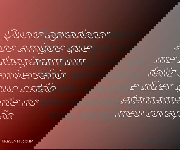 Quero agradecer aos...