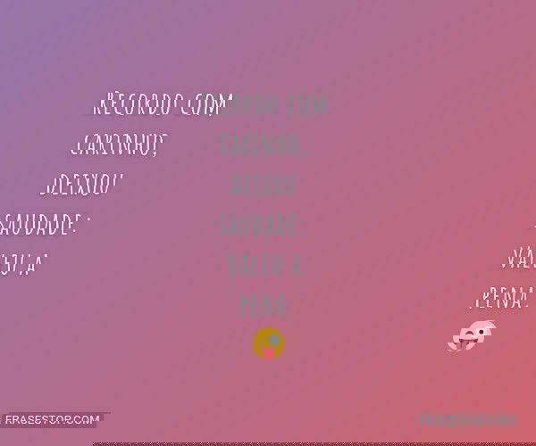 Recordo com carinho,...