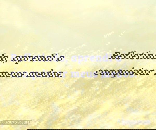 Refletindo, aprendi a...
