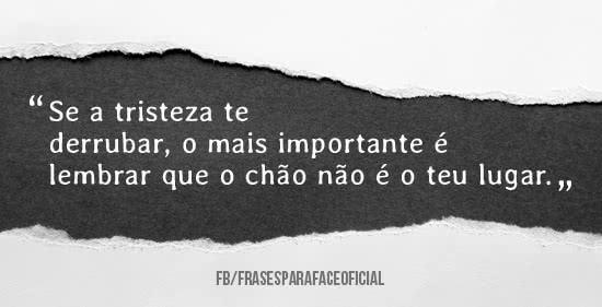 Se a tristeza te...