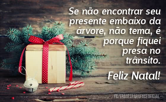 Se não encontrar seu presente embaixo da árvore,... - FrasesTop Se não encontrar seu presente embaixo da árvore,... - FrasesTop