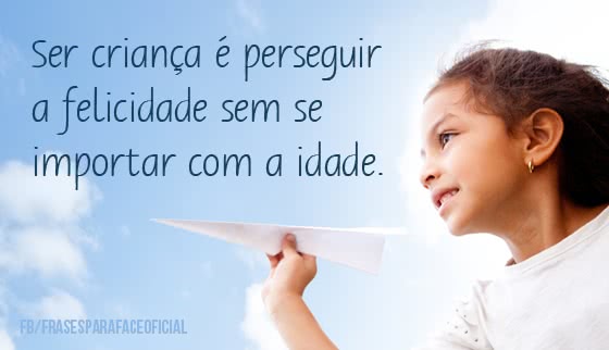 Ser criança é perseguir...