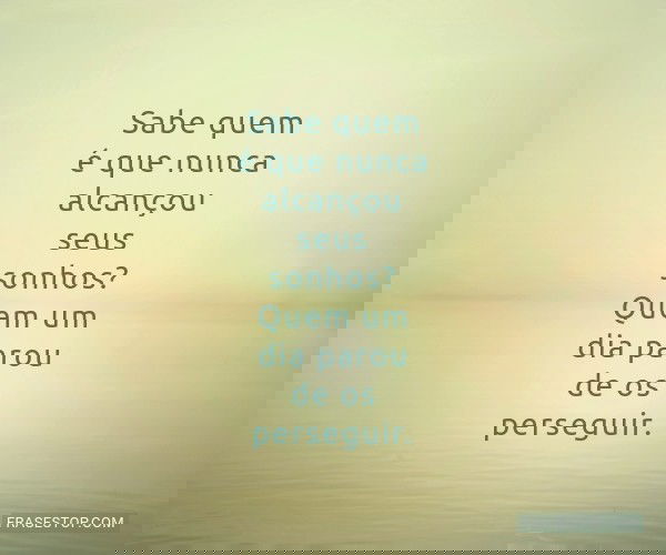 Sabe quem é que nunca...