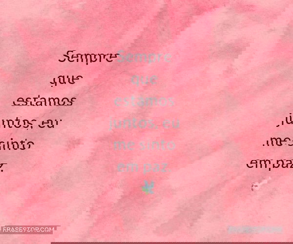 Sempre que estamos...