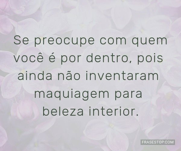 Frases de Maquiagem - FrasesTop