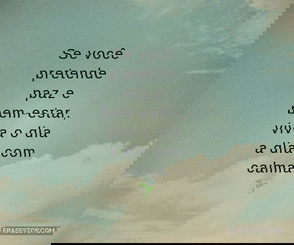 Se você pretende paz e...