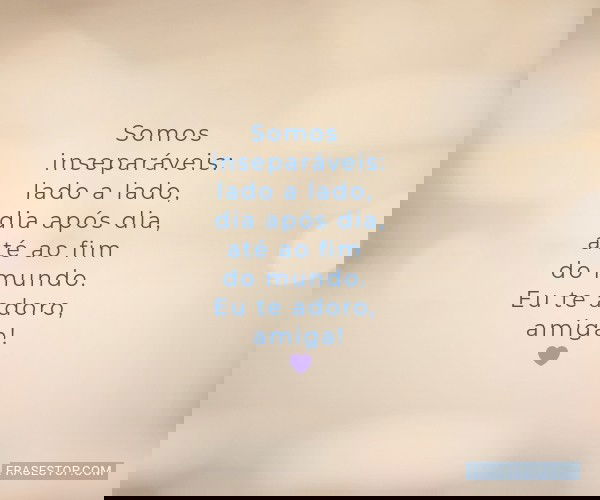 Somos inseparáveis: lado...