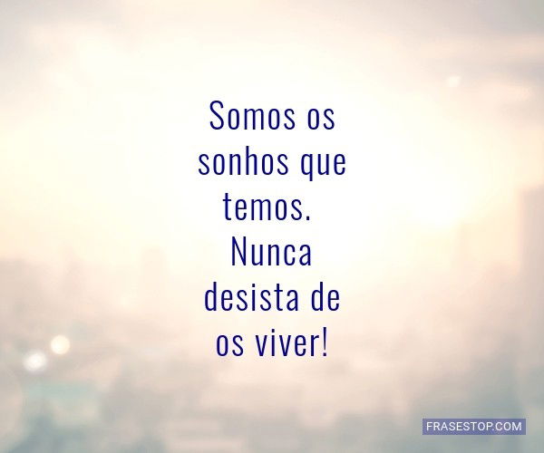 Não desista dos seus sonhos! 🖤  Frases inspiracionais, Frases  motivacionais, Frases de motivação