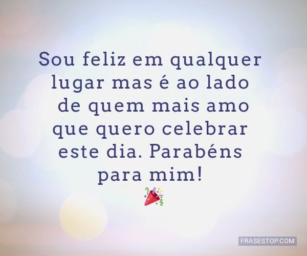 Sou feliz em qualquer...