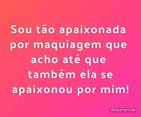 Não. Ela não usa maquiagem, nem muitas apartesincerademim (blog). -  Pensador