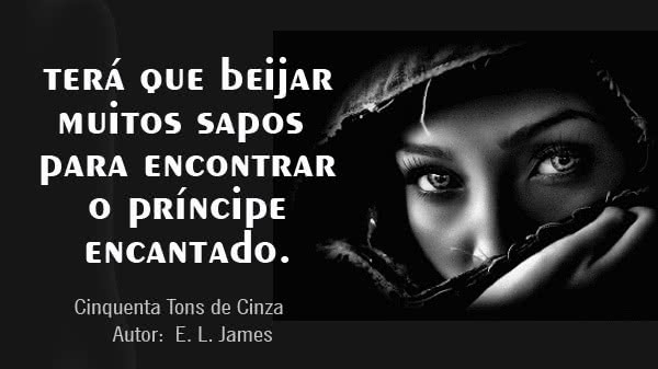 Terá que beijar muitos...