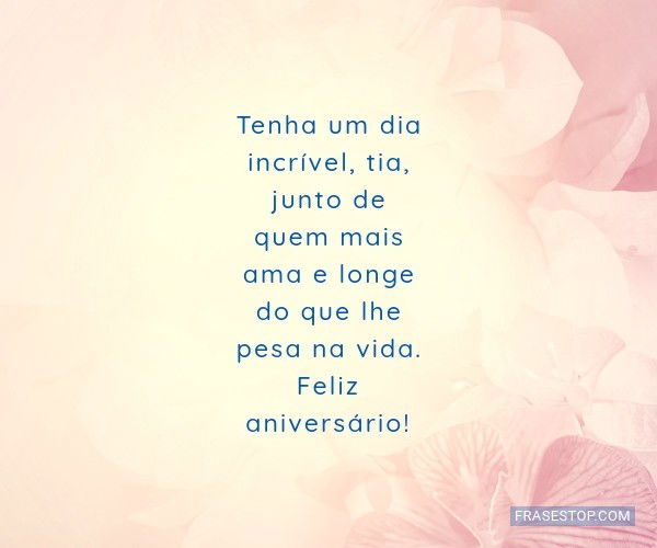 Frases de Aniversário para Tia - Frases Top