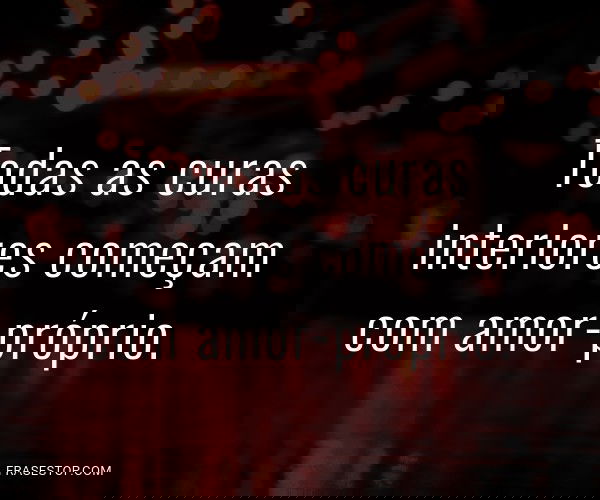 Todas as curas interiores...