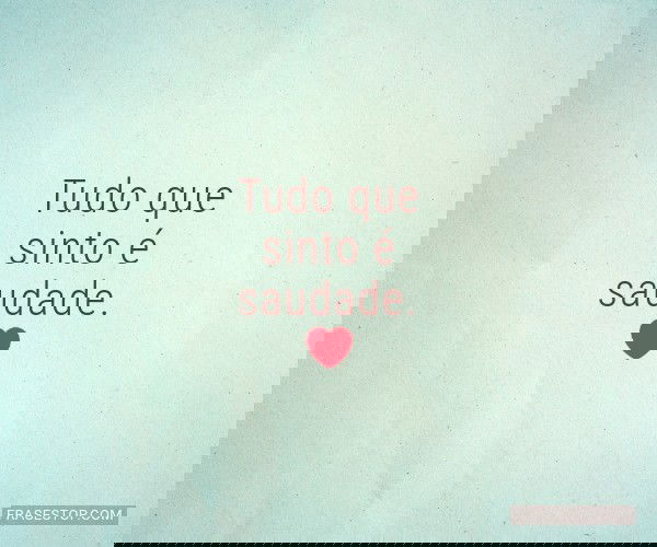 Tudo que sinto é...