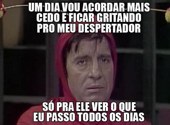 Um dia vou acordar mais...