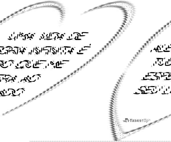 Uma vida de alegria...