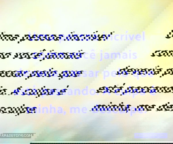 Uma pessoa incrível como...