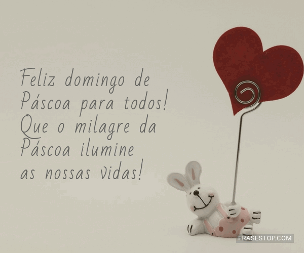 Feliz domingo de Páscoa para todos! Que o milagre... - FrasesTop Feliz domingo de Páscoa para todos! Que o milagre... - FrasesTop