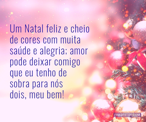 Um Natal feliz e cheio de cores com muita saúde e... - FrasesTop Um Natal feliz e cheio de cores com muita saúde e... - FrasesTop