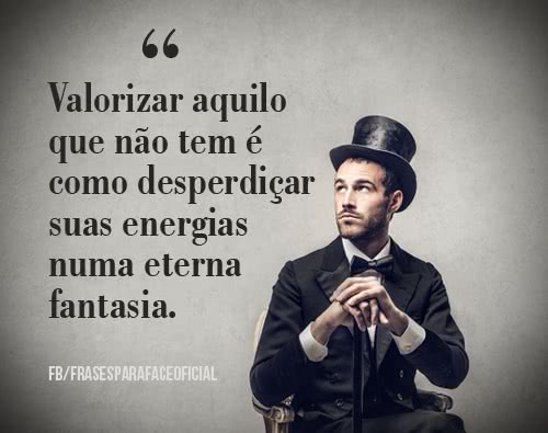 Valorizar aquilo que não...