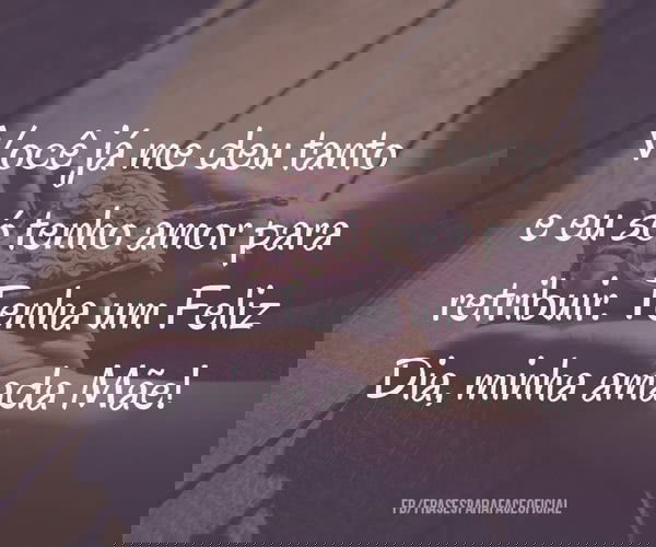 Você já me deu tanto e...